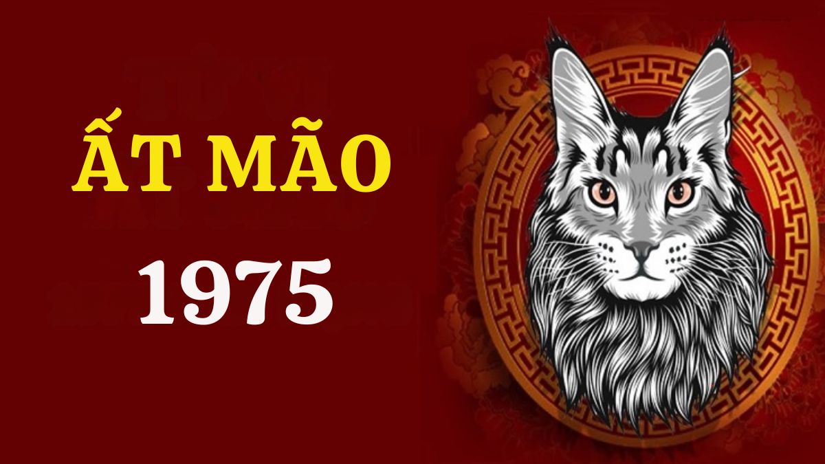 Sinh năm 1975 mệnh gì? Hợp màu gì? Hợp tuổi nào?